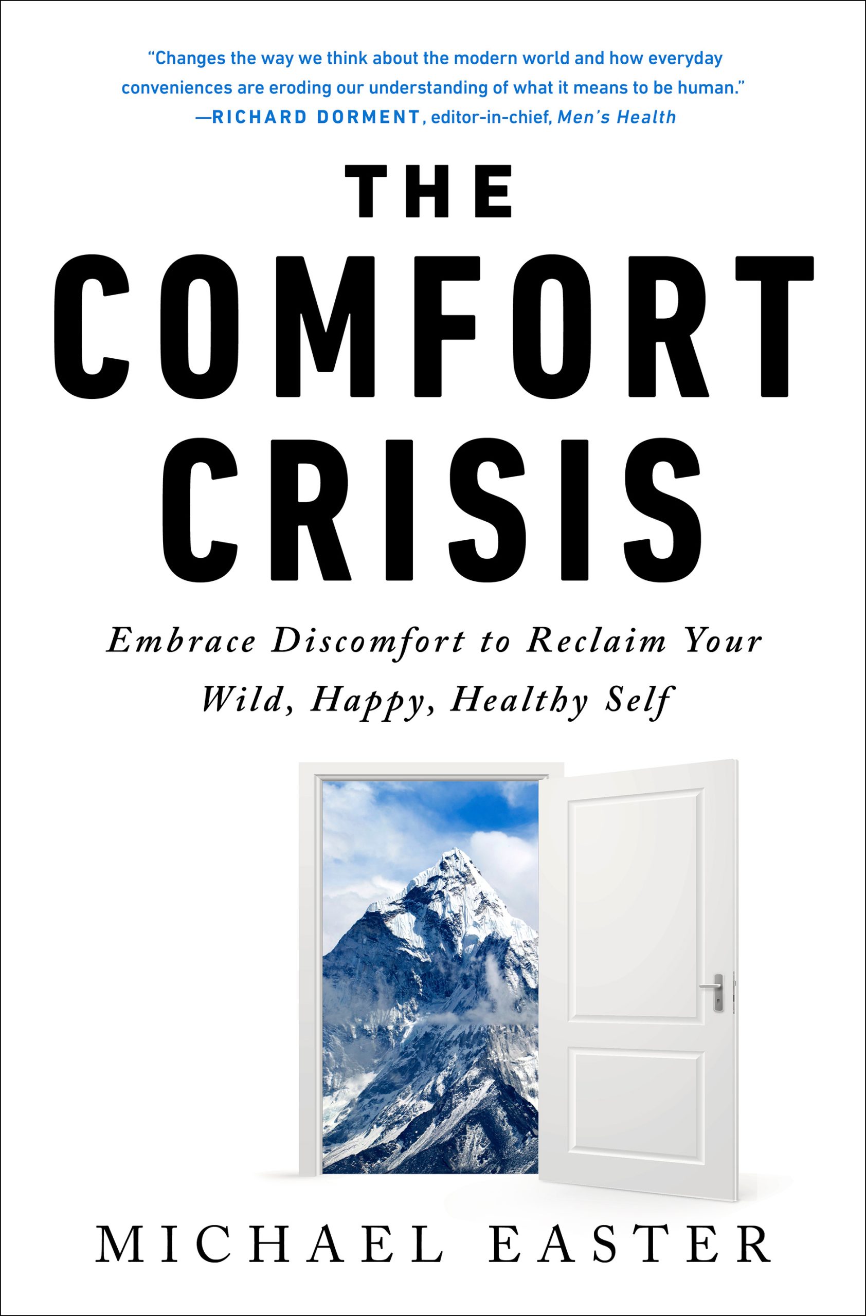 The Comfort Crisis: Embracing Discomfort for a Richer Life